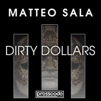 Artwork for Dirty Dollars by Matteo Sala