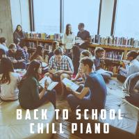 Artwork for Back To School Chill Piano by Musica Relajante