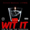 Artwork for I'm Wit It (feat. O.Millz)