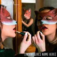 Artwork for [Insert Girl's Name Here] by The Luka State