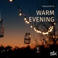 Artwork for Warm Evening by Sanya Kich