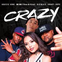 Artwork for Crazy (International Remix) [feat. NomaD, Krayzie Bone, & Shanti Dope] by MiMi The Artist