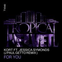 Artwork for For You (J Paul Getto Remix) by KORT