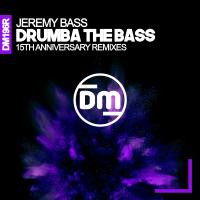 Artwork for Drumba The Bass (15th Anniversary Remixes) by Jeremy Bass