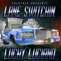 Artwork for Lane Switchin' by Lucky Luciano