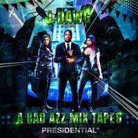 Artwork for A Bad Azz Mix Tape 6: Presidential by J-Dawg