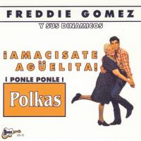 Artwork for Polkas Amacisate Aguelita by Freddie Gomez