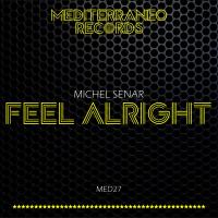 Artwork for Feel Alright by Michel Senar