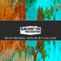 Artwork for Son of Jet Lag Jazz by Ryan Truman