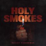 Artwork for "Holy Smokes" by Bailey Zimmerman