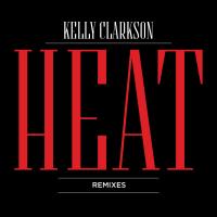 Artwork for Heat (Remixes) by Kelly Clarkson