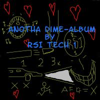 Artwork for Anotha Dime by RSI TECH 1
