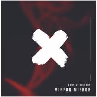 Artwork for Mirror Mirror by Lady of Victory