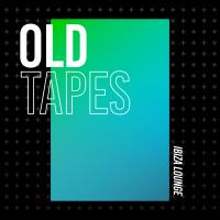 Artwork for Old Tapes by Ibiza Lounge