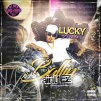 Artwork for Ballin Ain't EZ: Slowed & Chopped by Lucky Luciano