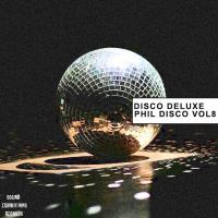 Artwork for Disco Deluxe, Vol. 8 by Phil Disco