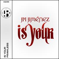 Artwork for Is Yours by JM Jiménez