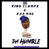 Artwork for Da Humble by King Slumpz