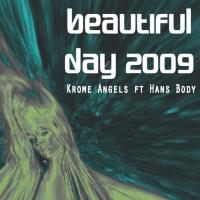 Artwork for Beautiful Day 2009 by Krome Angels