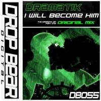 Artwork for I Will Become Him by Dramatik