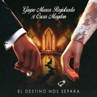 Artwork for El Destino Nos Separa by Grupo Marca Registrada