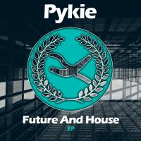 Artwork for Future & House EP by Pykie