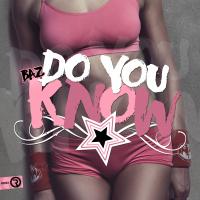 Artwork for Do You Know by Baz