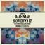 Artwork for Slow Down (Original Mix)