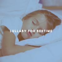 Artwork for Lullaby For Bedtime by Baby Lullaby