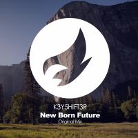 Artwork for New Born Future by K3Y5HIFT3R