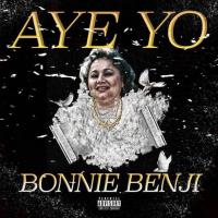 Artwork for Aye Yo by Bonnie Benji