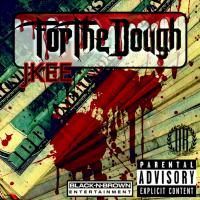 Artwork for For The Dough by Jkee