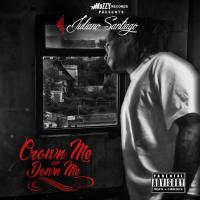 Artwork for Crown Me or Down Me by Juliano Santiago