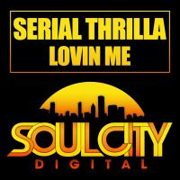 Artwork for Lovin Me by Serial Thrilla