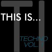 Artwork for This Is Techno, Vol. 1 by Various Artists