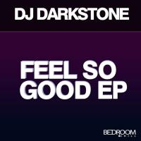 Artwork for Feel So Good by DJ Darkstone