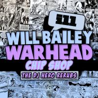 Artwork for Warhead / Chip Shop (DJ Hero ReRubs) by Will Bailey