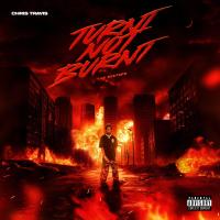 Artwork for Turnt Not Burnt by Chris Travis
