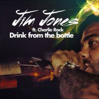 Artwork for Drink From The Bottle (feat. Charlie Rock) by Jim Jones