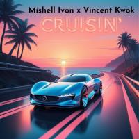 Artwork for Cruisin by Mishell Ivon