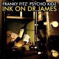 Artwork for Ink on Dr. James by Franky Fitz' Psycho Kidz