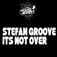 Artwork for Its Not Over by Stefan Groove