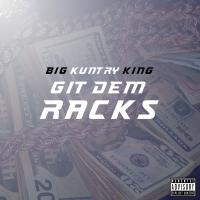 Artwork for Git Dem Racks by Big Kuntry King