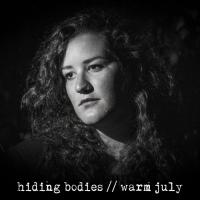 Artwork for Hiding Bodies / Warm July by Grace Hartrey