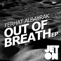 Artwork for Out of Breath EP by Ferhat Albayrak