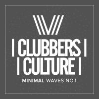 Artwork for Clubbers Culture: Minimal Waves, No.1 by Various Artists