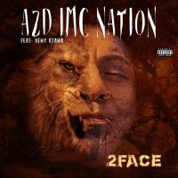 Artwork for 2Face (feat. Remy Ozama) by Azd Imc Nation