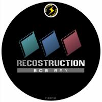 Artwork for Recostruction by Bob Ray