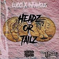 Artwork for Headz Or Tailz (feat. Infamous) by Lucci