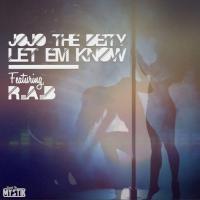 Artwork for Let Em Know  by JoJo The Deity